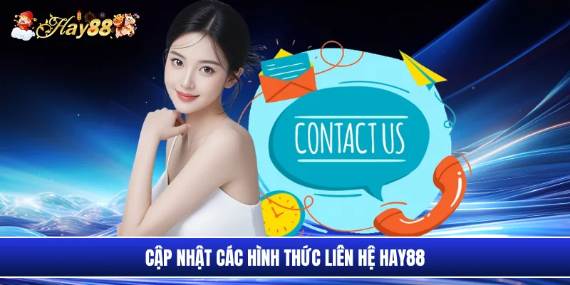 Cập nhật hình thức liên hệ Hay88 bằng live chat